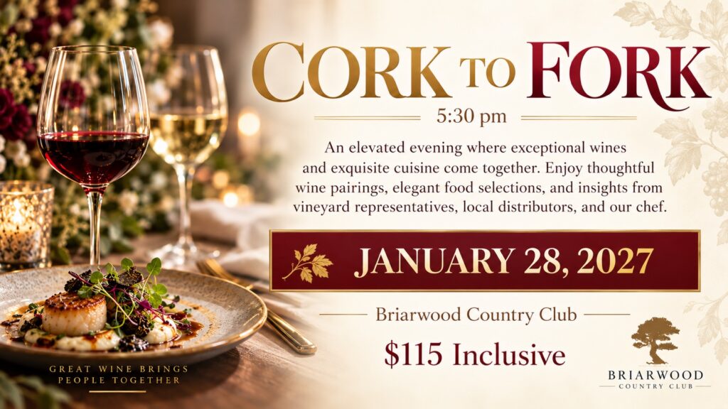 Cork to Fork wine dinner flyer, January 28, 2027 at Briarwood Country Club