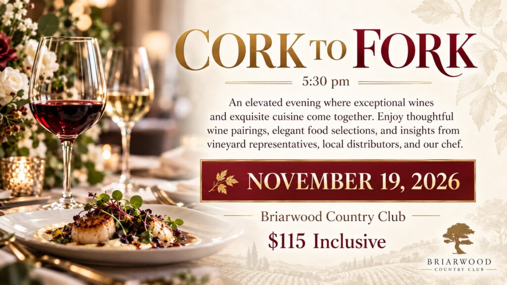 Cork to Fork wine dinner flyer, November 19, 2026 at Briarwood Country Club