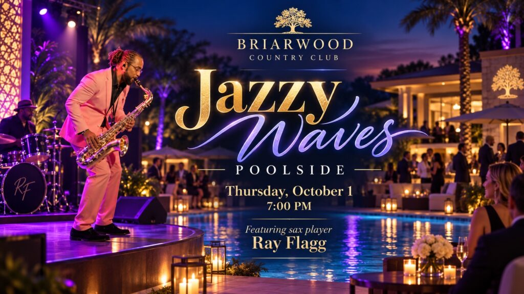 Briarwood Country Club Jazzy Waves Poolside flyer featuring sax player Ray Flagg
